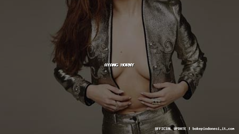ayang horny