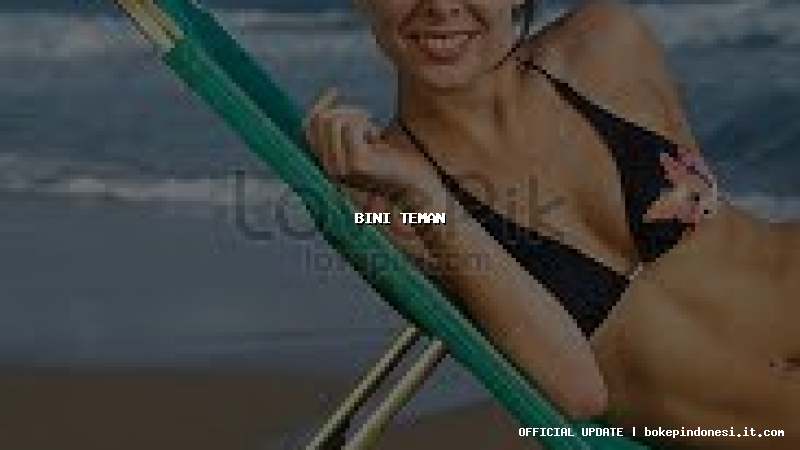 bini teman