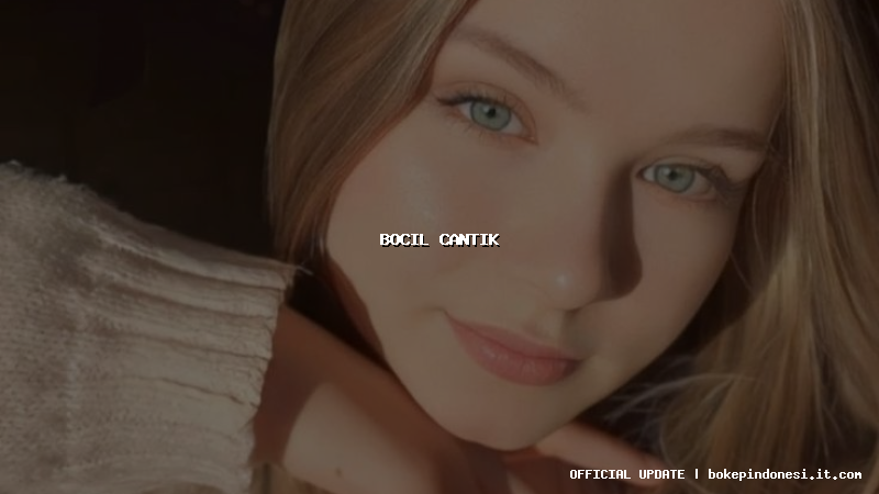 bocil cantik