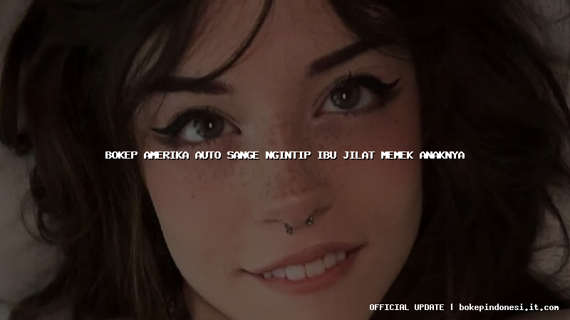 bokep amerika auto sange ngintip ibu jilat memek anaknya