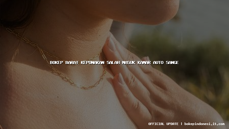 bokep barat keponakan salah masuk kamar auto sange