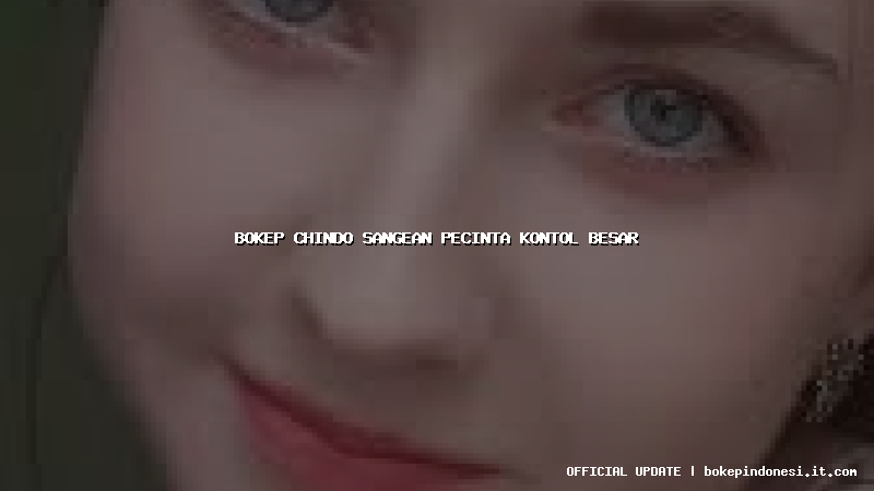 bokep chindo sangean pecinta kontol besar