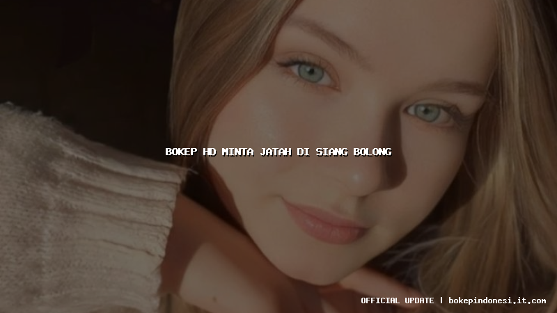 bokep hd minta jatah di siang bolong