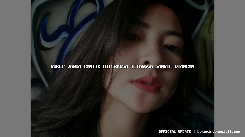 bokep janda cantik diperkosa tetangga sambil diancam