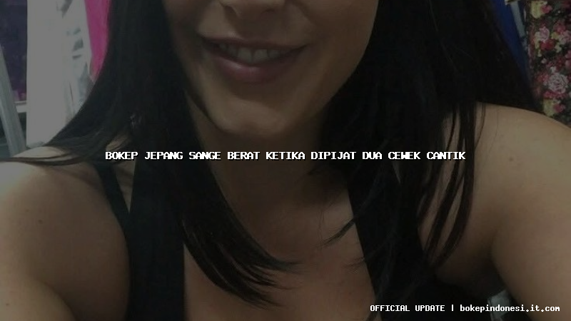 bokep jepang sange berat ketika dipijat dua cewek cantik