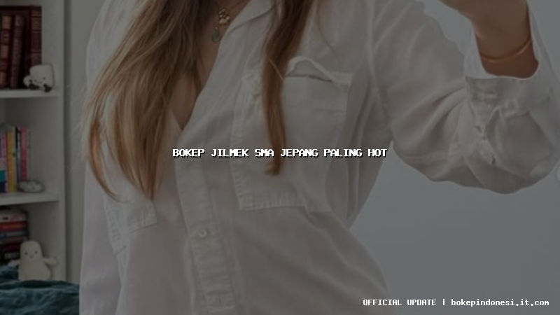 bokep jilmek sma jepang paling hot