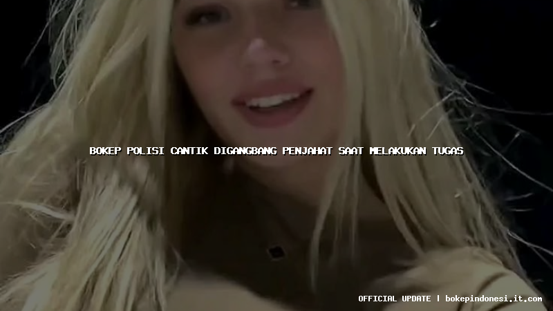 bokep polisi cantik digangbang penjahat saat melakukan tugas