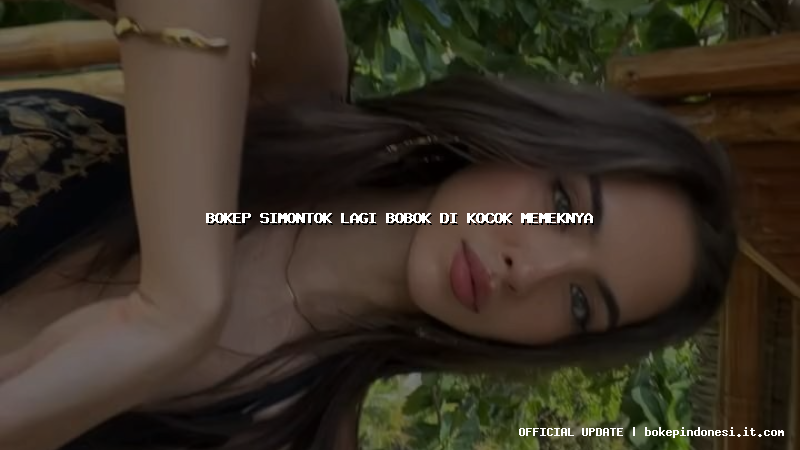 bokep simontok lagi bobok di kocok memeknya