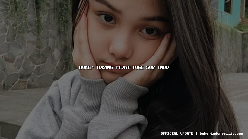 bokep tukang pijat toge sub indo