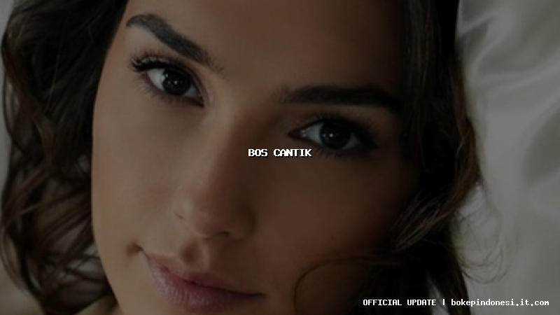 bos cantik