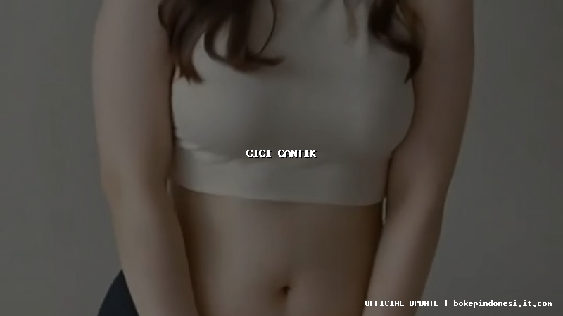 cici cantik