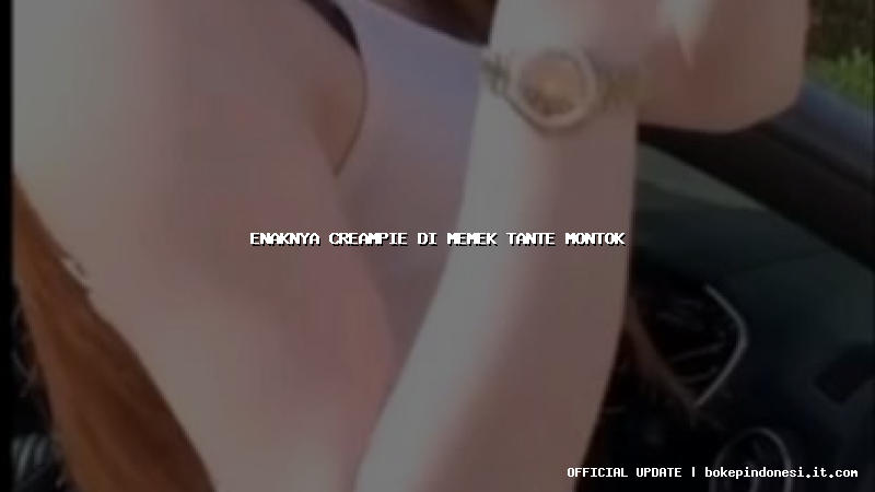 enaknya creampie di memek tante montok