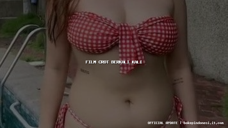 film crot berkali kali