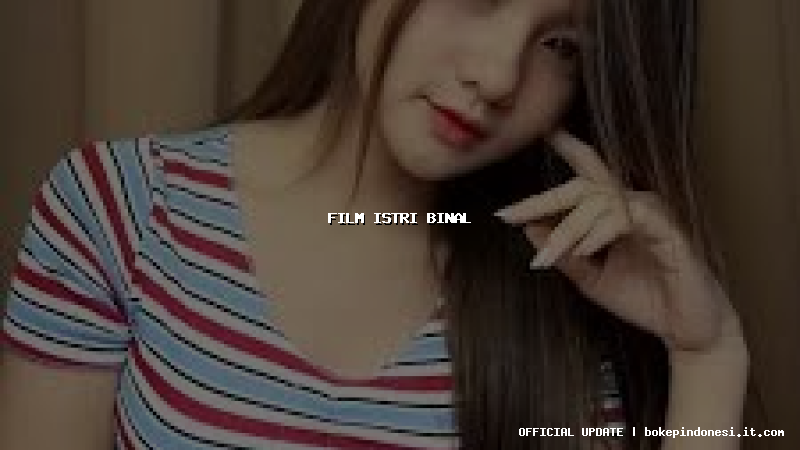 film istri binal