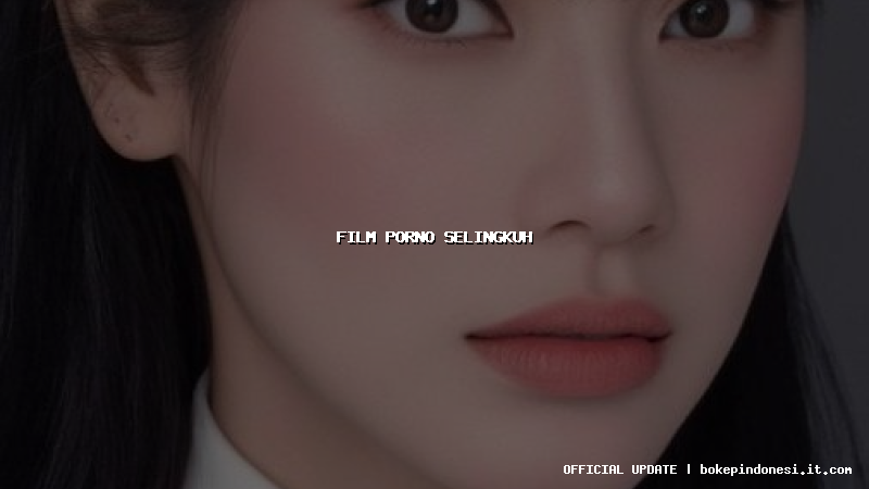 film porno selingkuh