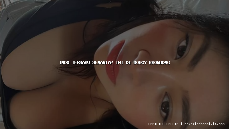indo terbaru semantap ini di doggy brondong