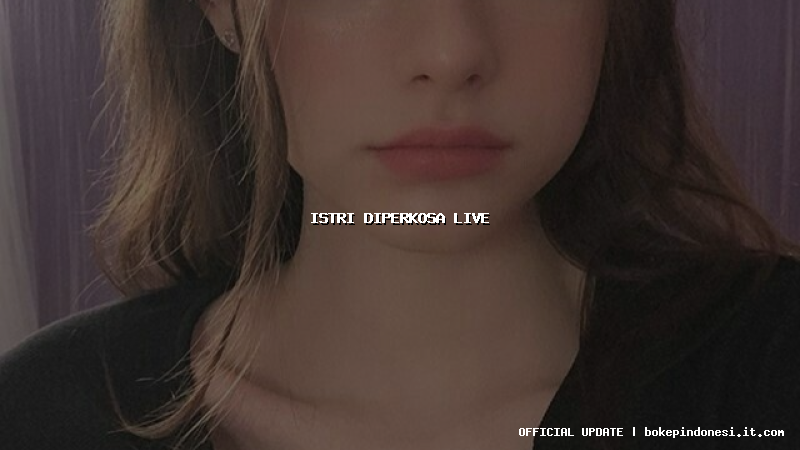 istri diperkosa live