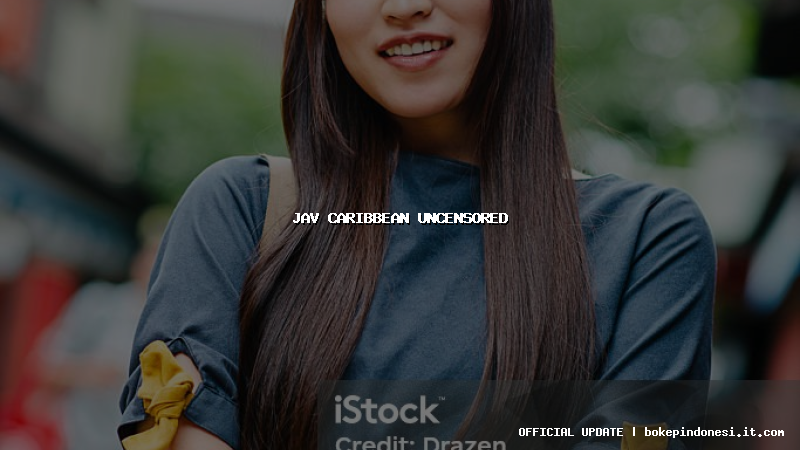 jav caribbean uncensored