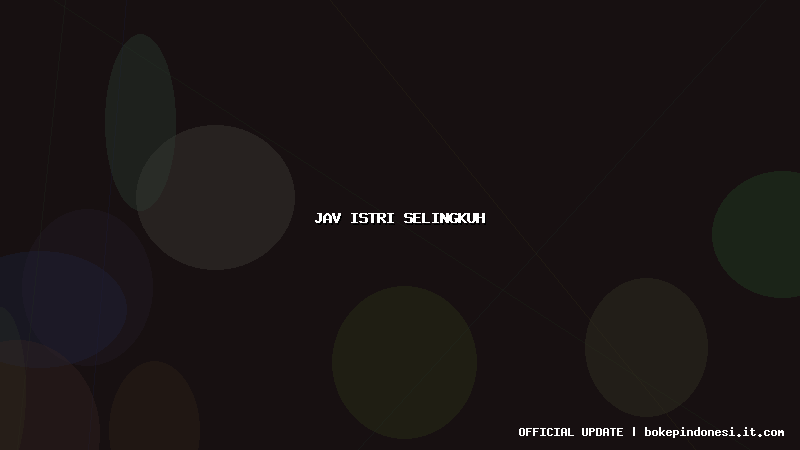 jav istri selingkuh