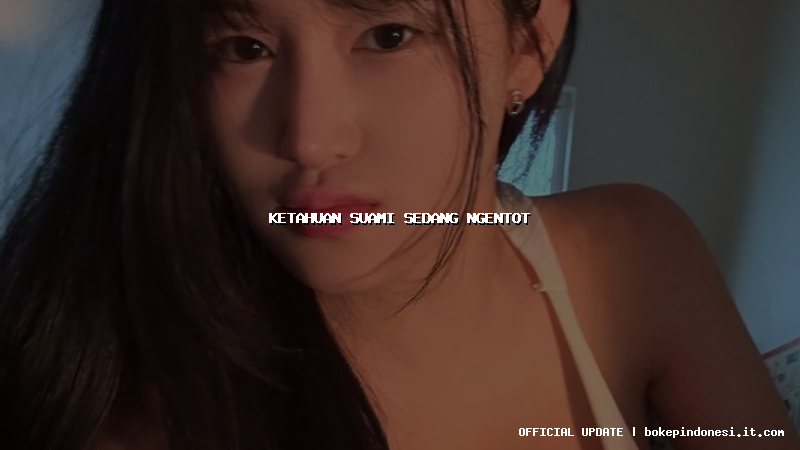 ketahuan suami sedang ngentot