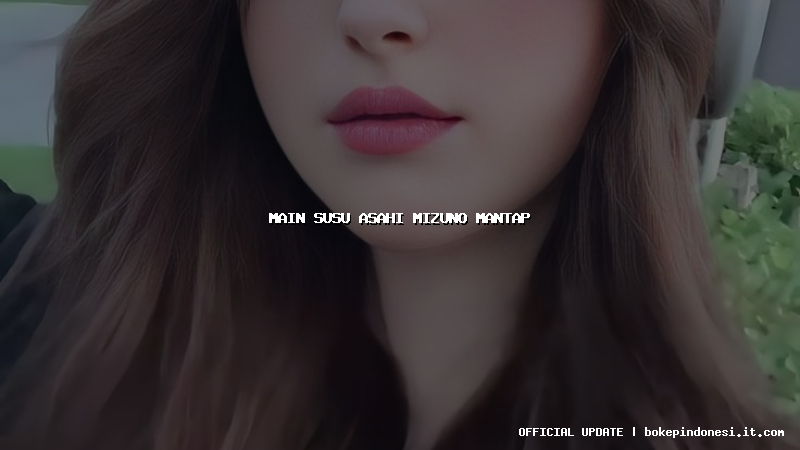 main susu asahi mizuno mantap