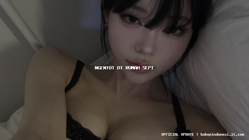 ngentot di rumah sepi