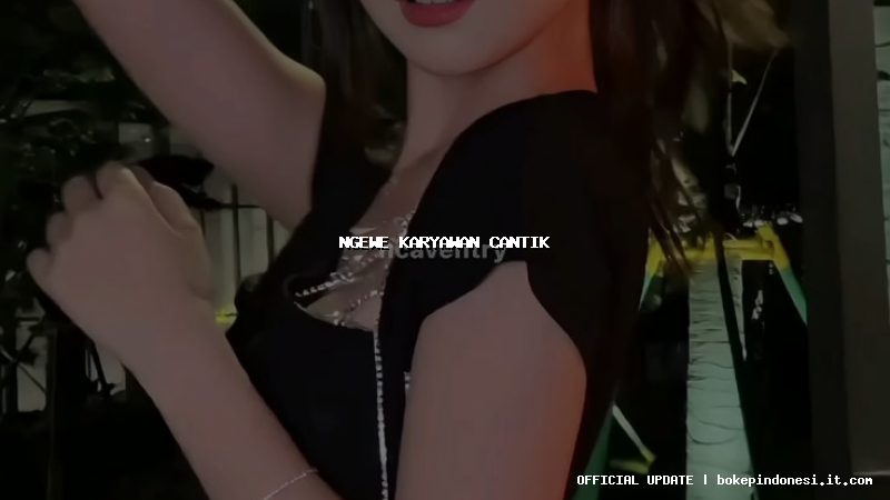 ngewe karyawan cantik