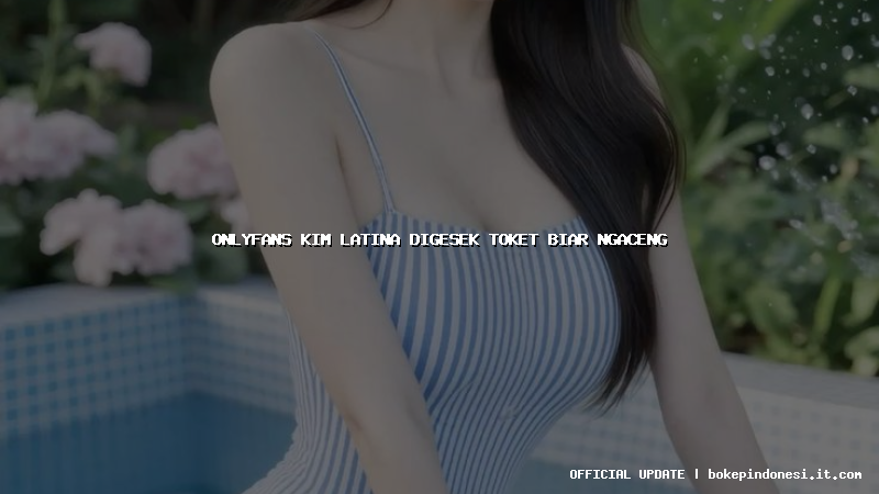 onlyfans kim latina digesek toket biar ngaceng