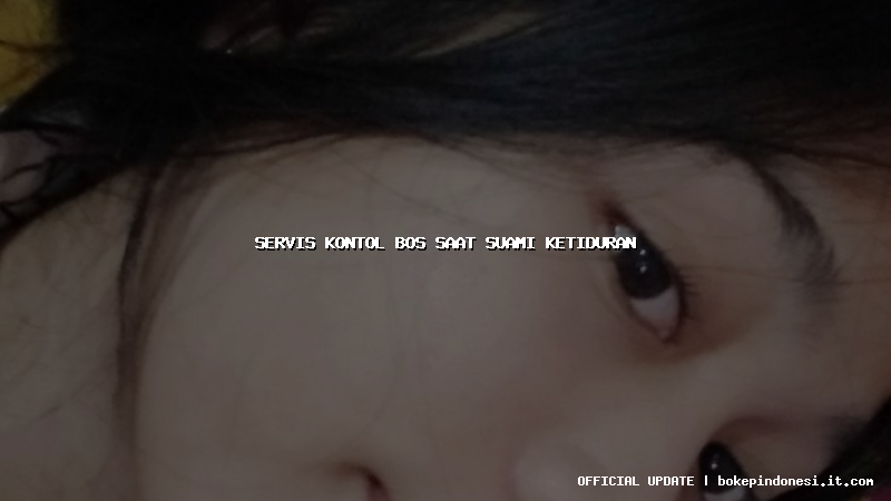 servis kontol bos saat suami ketiduran