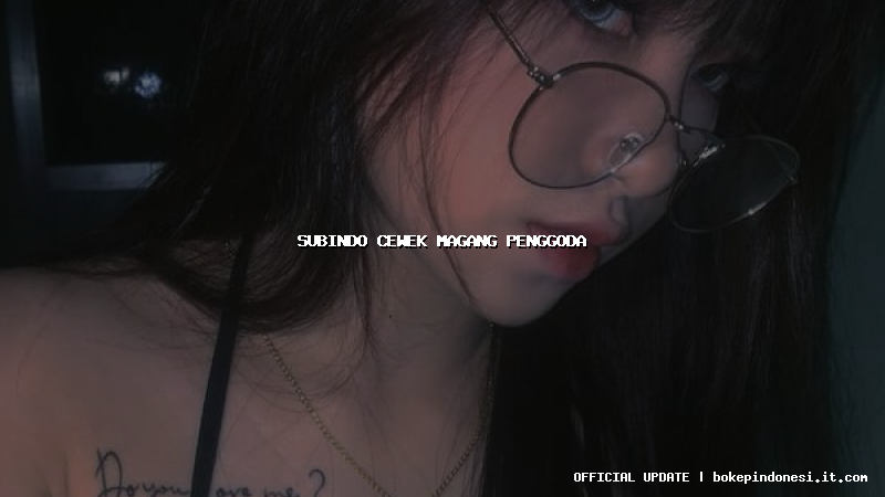 subindo cewek magang penggoda