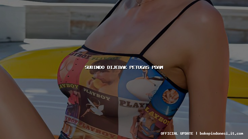 subindo dijebak petugas pdam