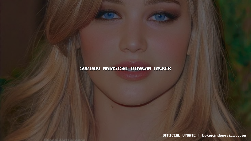 subindo mahasiswi diancam hacker