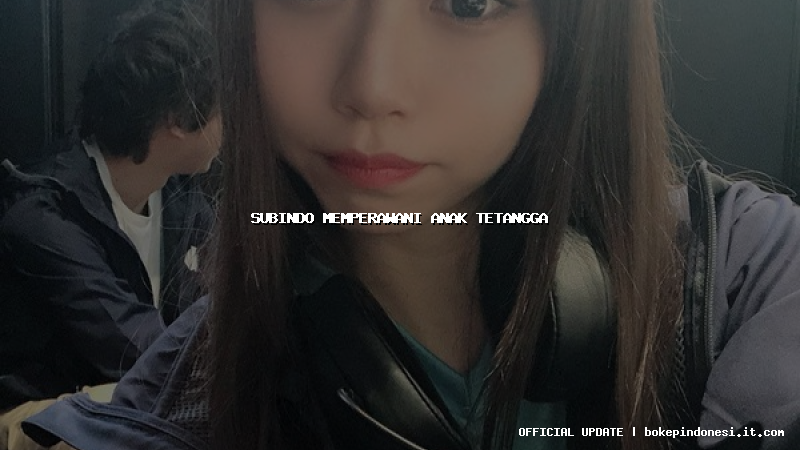 subindo memperawani anak tetangga