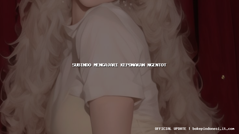 subindo mengajari keponakan ngentot