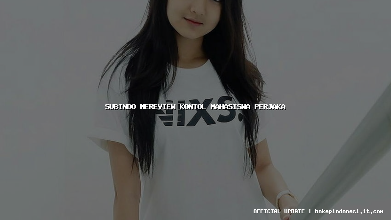 subindo mereview kontol mahasiswa perjaka