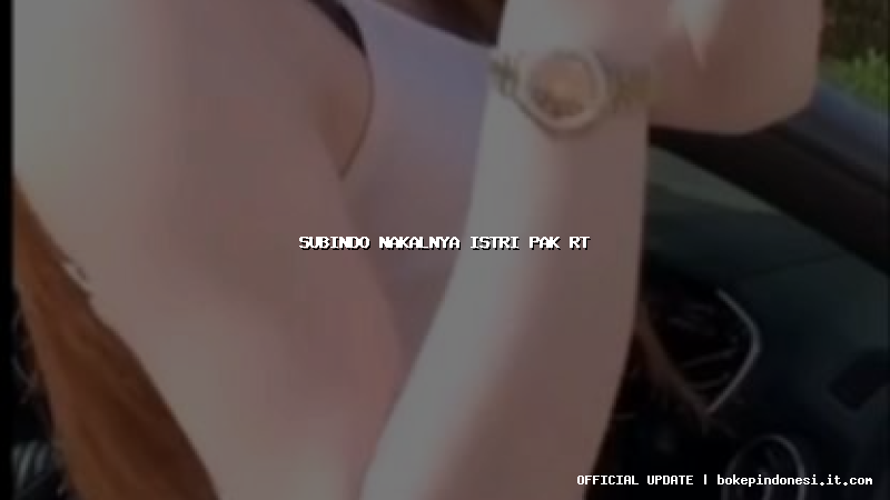 subindo nakalnya istri pak rt