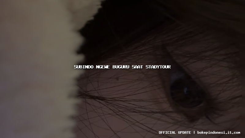 subindo ngewe buguru saat stadytour