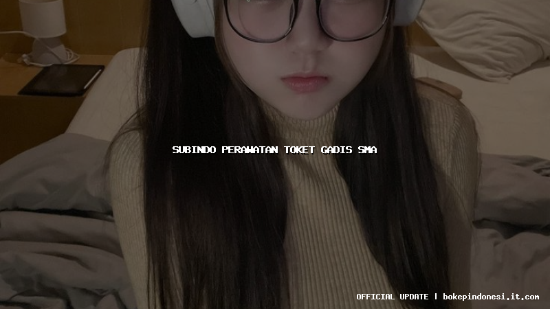subindo perawatan toket gadis sma