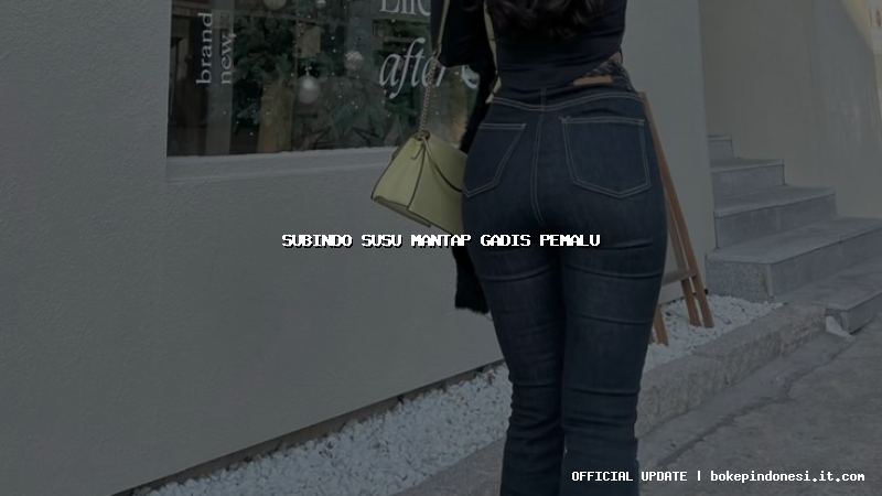 subindo susu mantap gadis pemalu